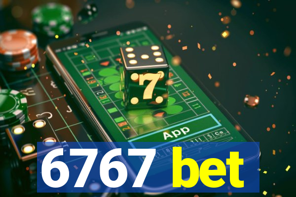 6767 bet